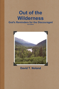 Out of the Wilderness: God's Reminders for the Discouraged