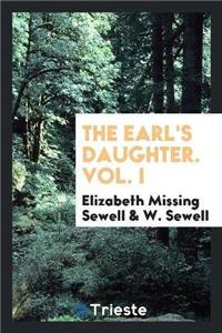Earl's Daughter. Vol. I