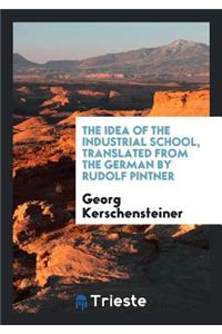 The Idea of the Industrial School