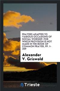 Prayers Adapted to Various Occasions of Social Worship