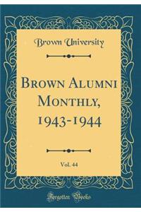 Brown Alumni Monthly, 1943-1944, Vol. 44 (Classic Reprint)