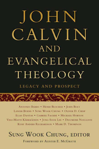 John Calvin and Evangelical Theology