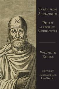 Torah from Alexandria: Philo as a Biblical Commentator