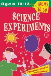 Science Experiments: Ages 10-12