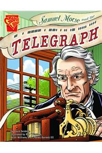 Samuel Morse and the Telegraph