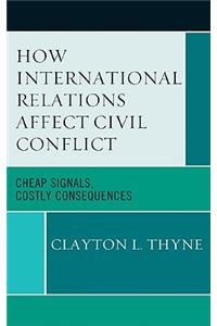 How International Relations Affect Civil Conflict