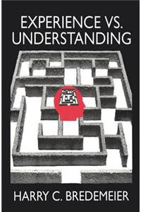 Experience Versus Understanding