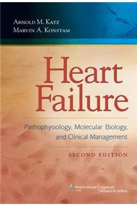 Heart Failure: Pathophysiology, Molecular Biology, and Clinical Management
