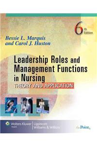 Leadership Roles and Management Functions in Nursing