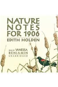 Nature Notes for 1906 Lib/E