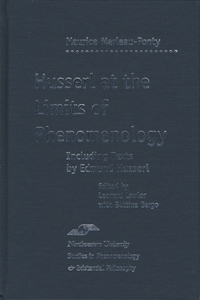 Husserl at the Limits of Phenomenology