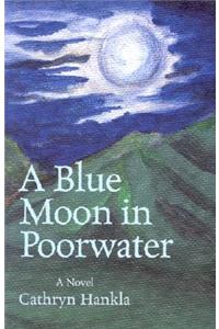 A Blue Moon in Poorwater