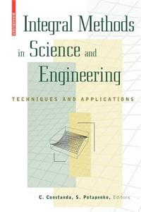 Integral Methods in Science and Engineering