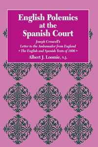 English Polemics at the Spanish Court