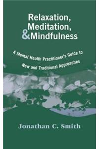 Relaxation, Meditation, and Mindfulness