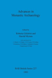 Advances in Monastic Archaeology