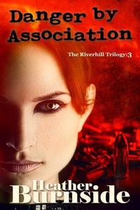 Danger by Association: The Riverhill Trilogy