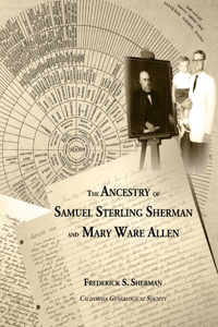 The Ancestry of Samuel Sterling Sherman and Mary Ware Allen