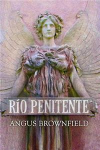 Rio Penitente: A Novel of Expiation