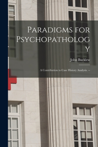 Paradigms for Psychopathology