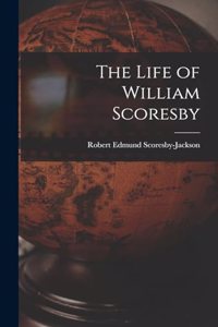 The Life of William Scoresby