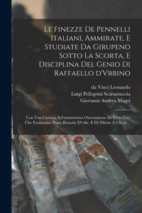 Le finezze de pennelli italiani, ammirate, e studiate da Girupeno sotto la scorta, e disciplina del genio di Raffaello d'Vrbino