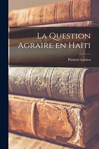 question agraire en Haïti