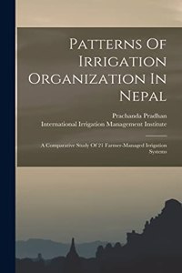 Patterns Of Irrigation Organization In Nepal