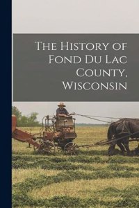 History of Fond Du Lac County, Wisconsin