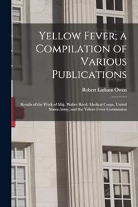 Yellow Fever; a Compilation of Various Publications