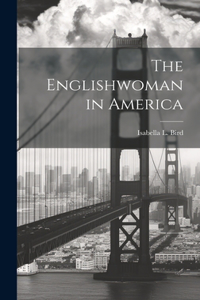 Englishwoman in America