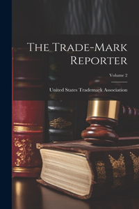 Trade-Mark Reporter; Volume 2