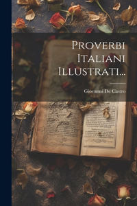 Proverbi Italiani Illustrati...