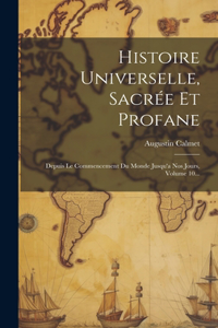 Histoire Universelle, Sacrée Et Profane