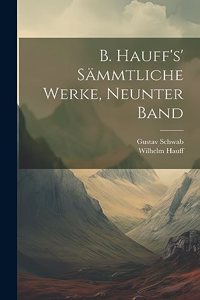 B. Hauff's' sämmtliche Werke, Neunter Band