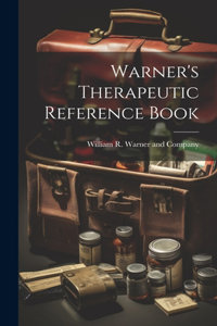 Warner's Therapeutic Reference Book