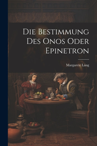 Die Bestimmung Des Onos Oder Epinetron