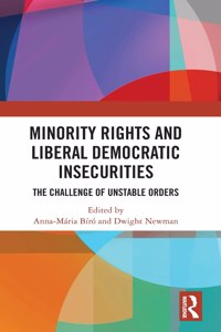 Minority Rights and Liberal Democratic Insecurities