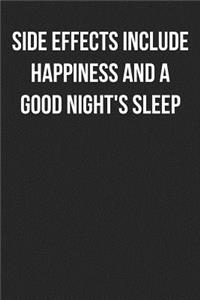 Side Effects Include Happiness And A Good Night's Sleep