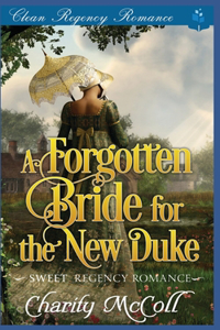Forgotten Bride For The New Duke