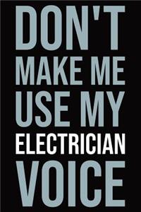 Don't make me use my electrician voice