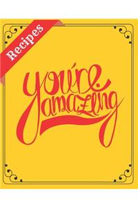 Recipes You're Amazing