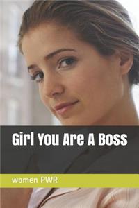 Girl You Are A Boss