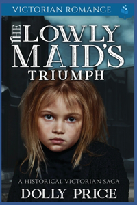 Lowly Maid's Triumph