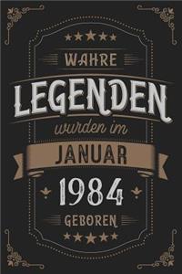 Wahre Legenden wurden im Januar 1984 geboren