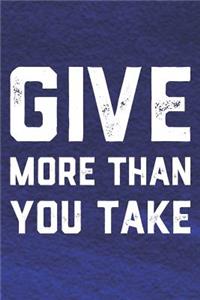 Give More Than You Take