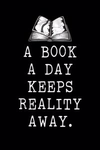 A Book A Day Keeps Reality Away