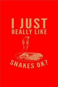 I Just Really Like Snakes Ok