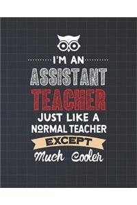 I'm An Assistant Teacher Just Like A Normal Teacher Except Much Cooler