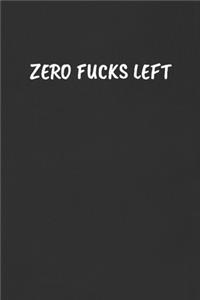 Zero Fucks Left
